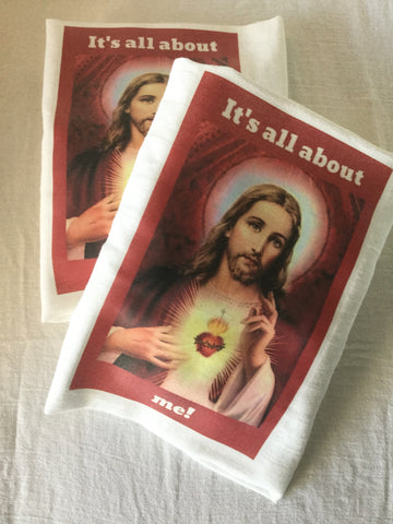 Flour Sack Tea Towel - Set of 2 -   It's all about me! Flour Sack Tea Towel - Set of 2 -   It's all about me!
