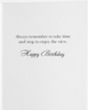 Remember to stop and enjoy the view.  - Birthday