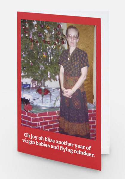 Oh joy, oh bliss another year-- Christmas