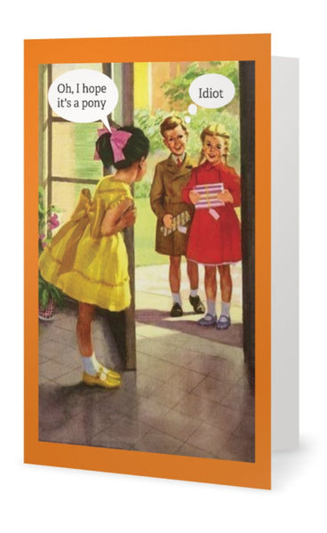 Oh, I hope it's a pony. -- Birthday