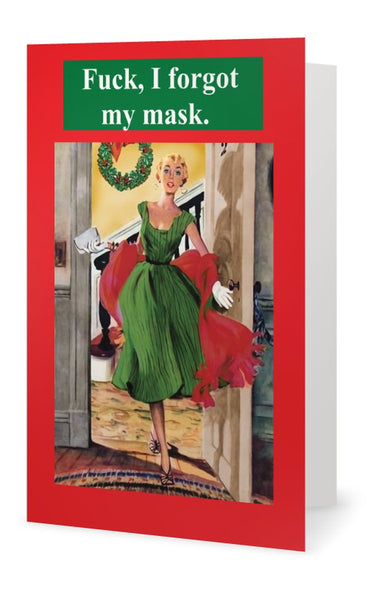 Fuck I forgot my mask.. -- Christmas