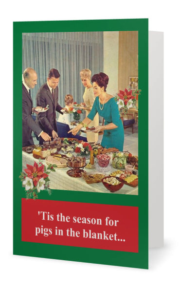'Tis the season for pigs in a blanket... -- Christmas