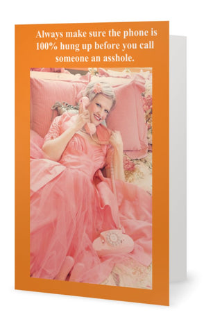 Always make sure the phone is 100% hung up-- Birthday Always make sure the phone is 100% hung up-- Birthday