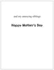 Thanks for putting up with bad moods, temper tantrums...-- Mother's Day