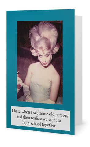 I hate when I see an old person -- Birthday I hate when I see an old person -- Birthday