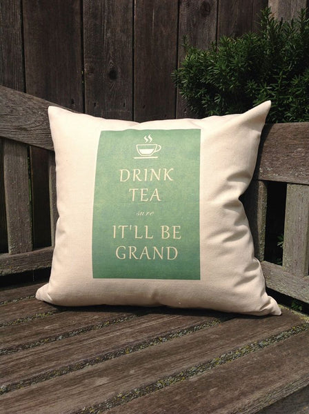 Drink Tea - It'll Be Grand 18" Canvas Pillow