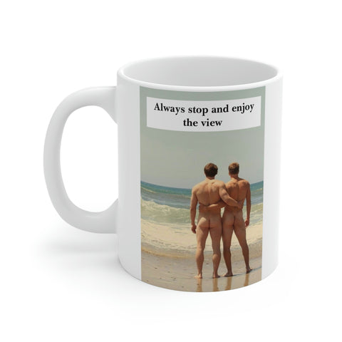 Always stop and enjoy the view White Ceramic Mug