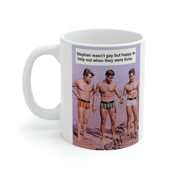 Stephen wasn't gay but happy to help out when they were busy White Ceramic Mug