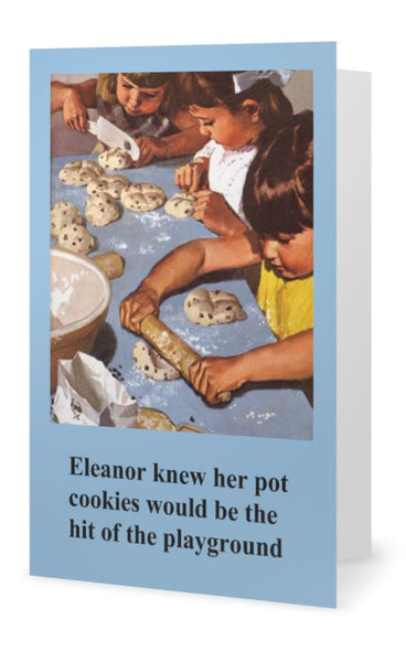 Eleanor knew her pot cookies would be the hit of the play-- Blank -multi purpose